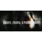 Drugs: Crime and Punishment